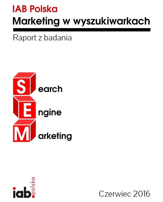 Raport IAB Polska: Marketing w wyszukiwarkach
