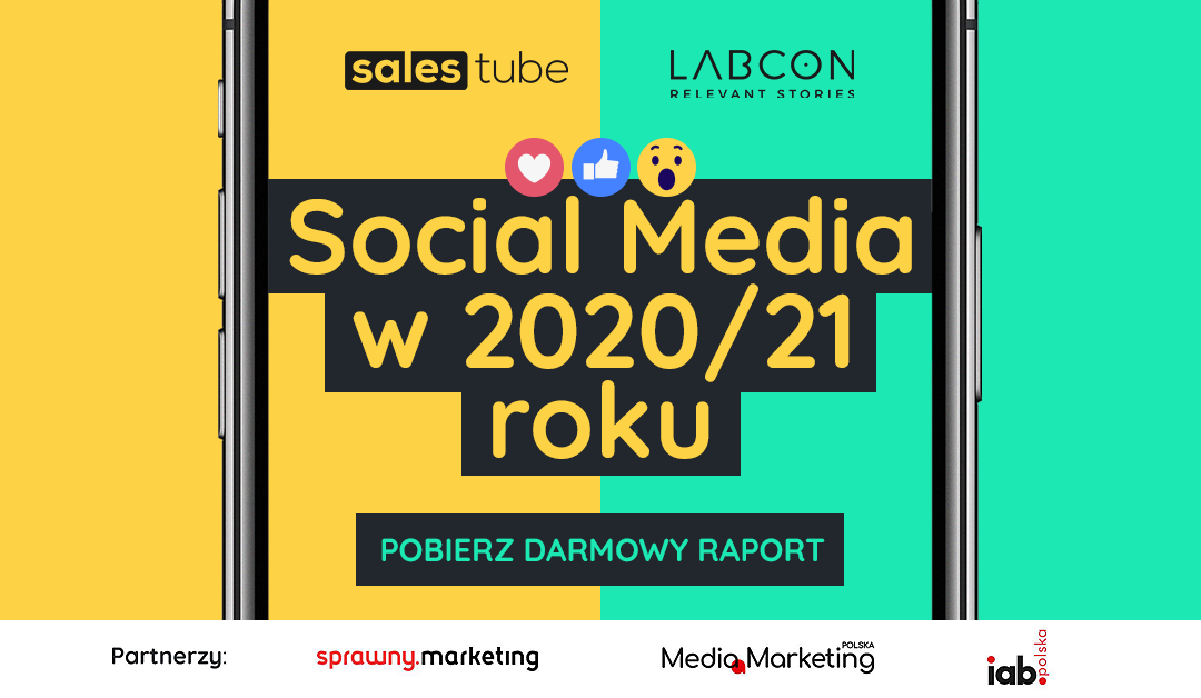 Patronat IAB: SalesTube i Labcon wydają Raport Social Media 2020/2021