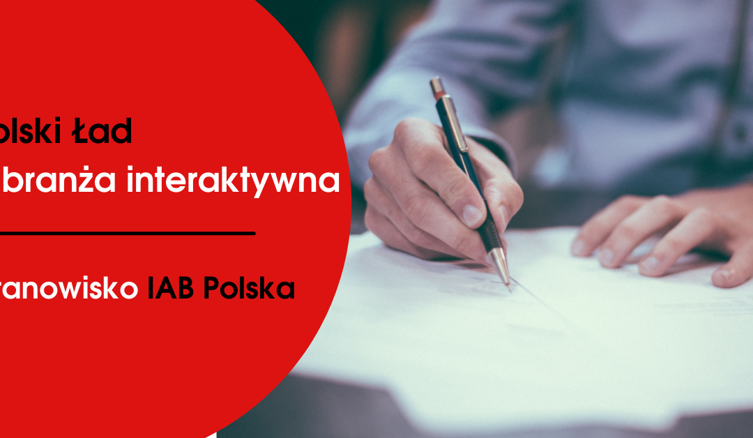 Stanowisko IAB Polska: Polski Ład a branża interaktywna