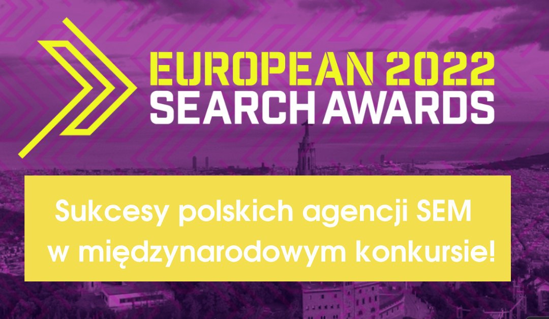 4 polskie agencje SEM nagrodzone w European Search Awards 2022