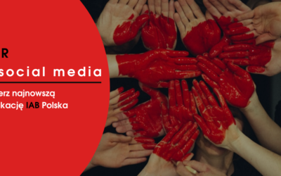 „CSR w social media” – nowa publikacja Grupy Roboczej Social Media przy IAB Polska