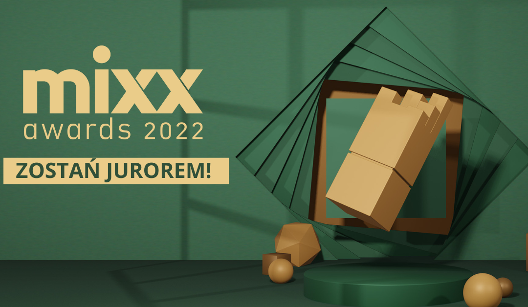 Dołącz do jury IAB MIXX Awards 2022. Nabór otwarty!