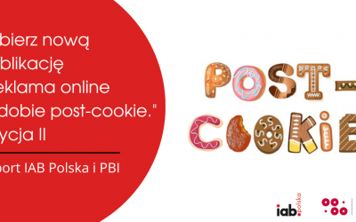 Pobierz II edycję raportu „Reklama online w dobie post-cookie.”