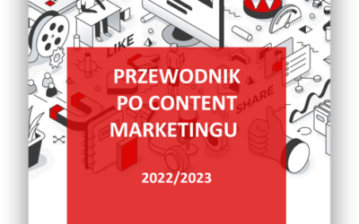 Przewodnik po Content Marketingu 2022/2023