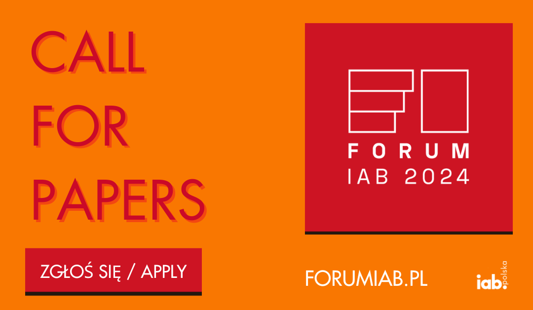 Call for papers: wystąp na Forum IAB 2024!