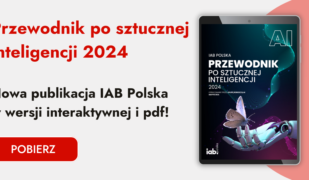 Przewodnik po sztucznej inteligencji 2024. Nowa publikacja IAB Polska