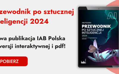 Przewodnik po sztucznej inteligencji 2024. Nowa publikacja IAB Polska